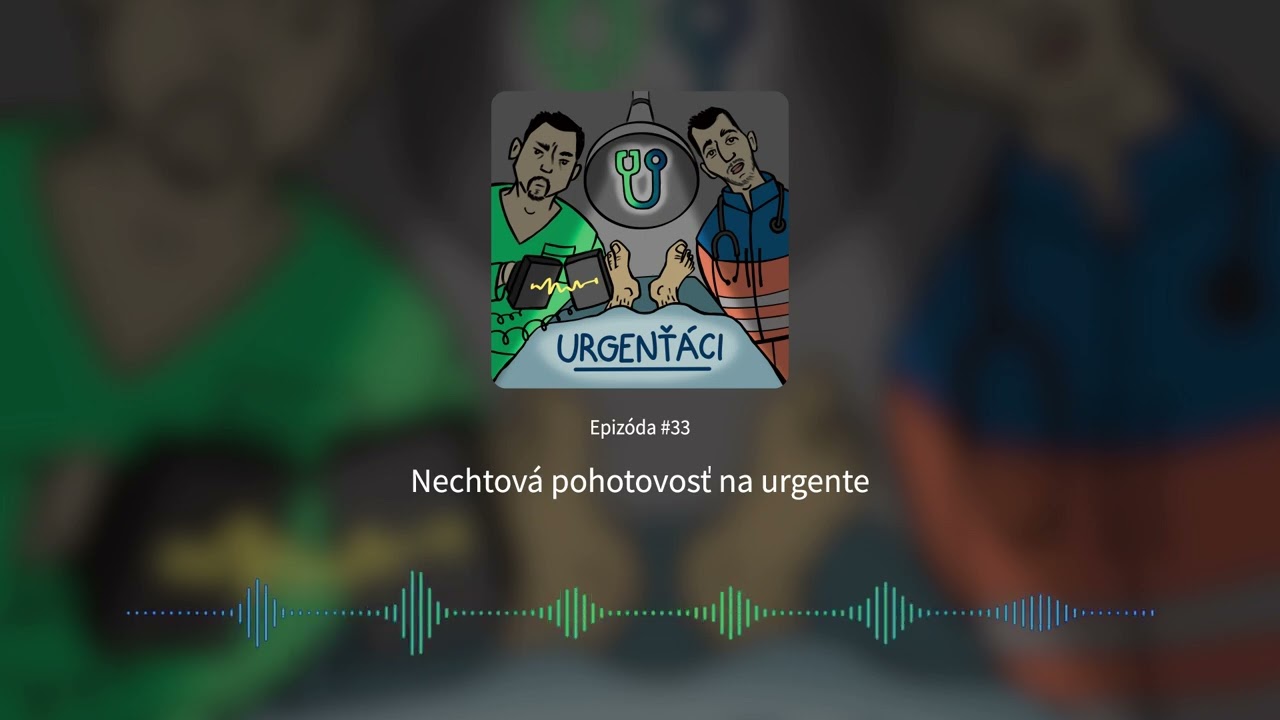 URGENŤÁCI #33 – Nechtová pohotovosť na urgente