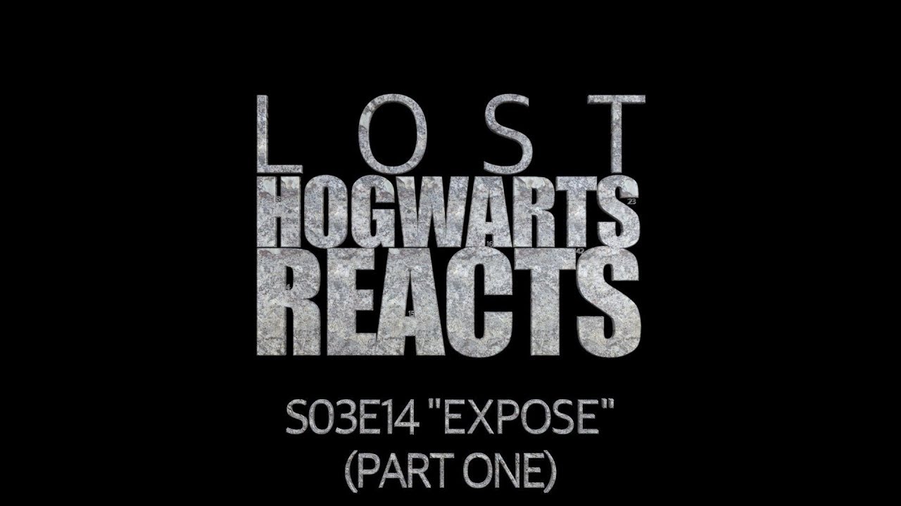 Hogwarts Reacts: LOST - S03E14 