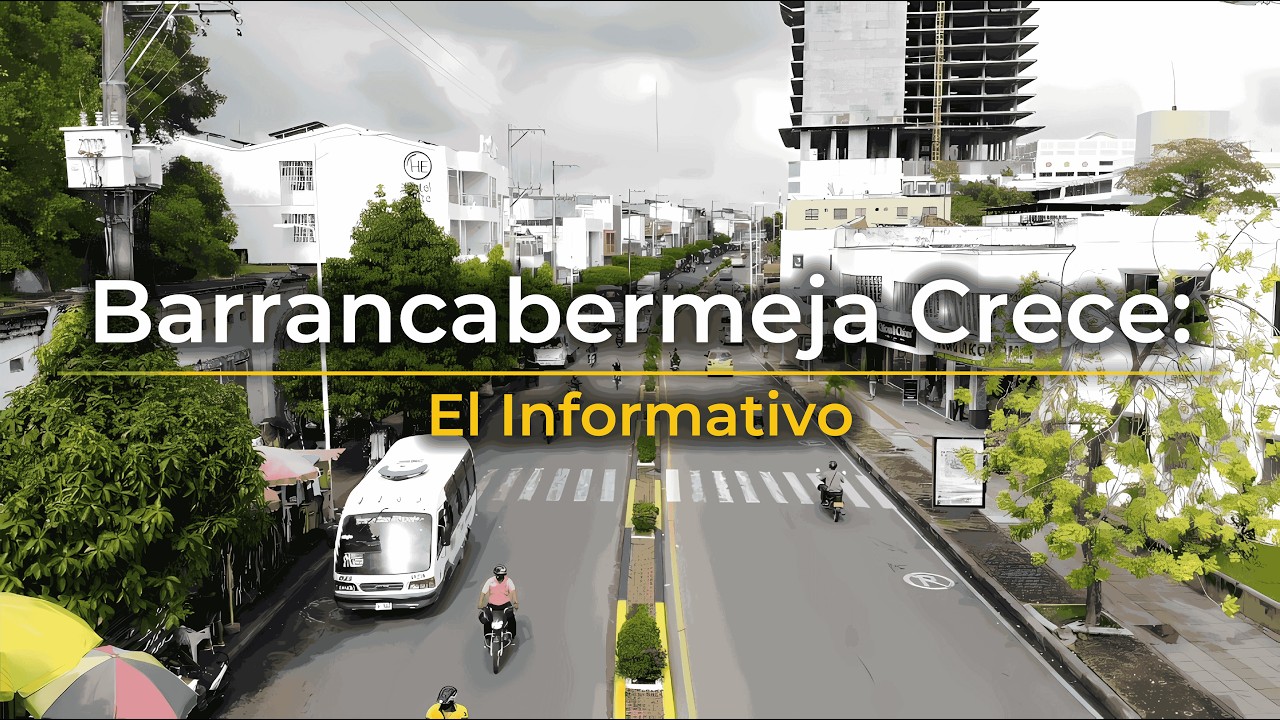 Barrancabermeja Crece: El Informativo.