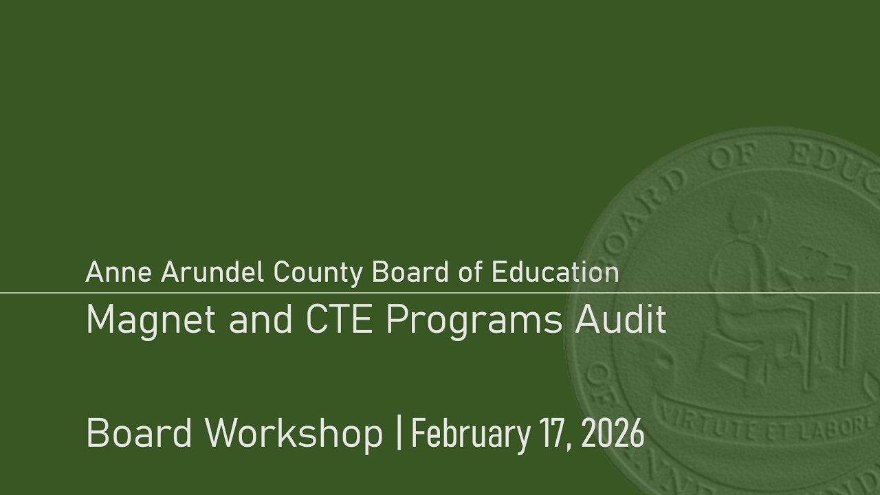 AACPS Magnet and CTE Programs Audit 2-17-2026