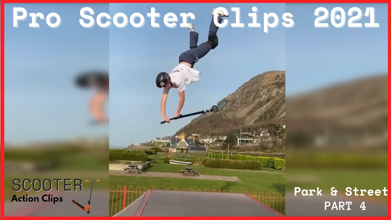 Pro Scooter Clips 2021 (Part 4) | Park & Street