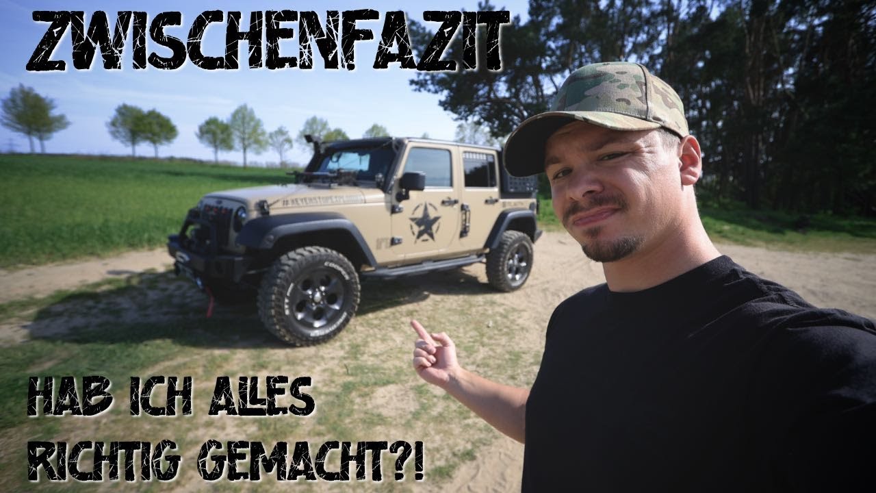 Zwischenfazit nach dem Umbau - Hab ich alles richtig gemacht?! + Jeep Wrangler JKU Carwash