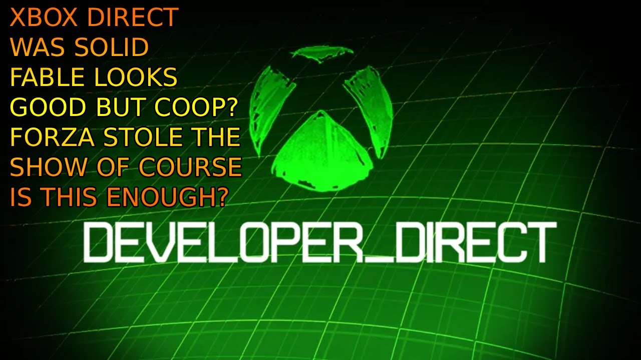XBOX Dev Direct Was Solid. Fable Looks GOOD. Forza Horizon 6 Stole The Show. WHERE IS COOP ON FABLE?