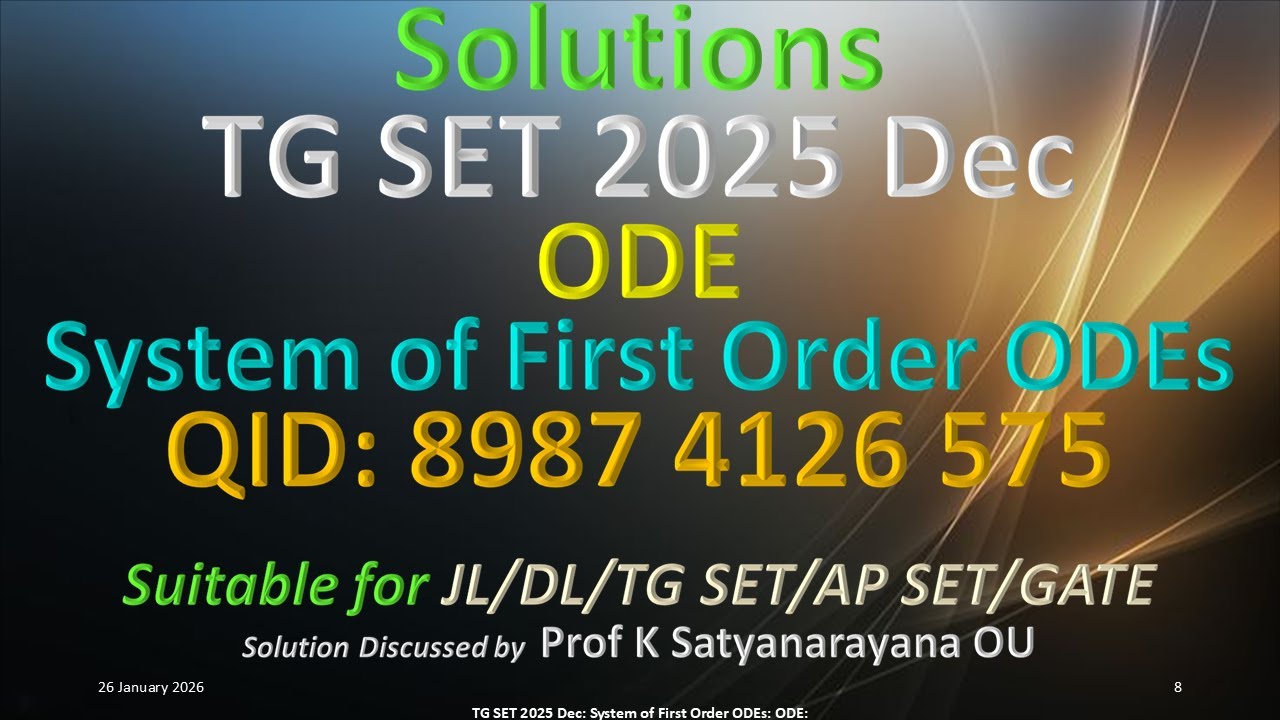 TG SET 2025 Dec | System of First Order ODEs | ODE | 8987 4126 575 | Soln Discussed by Prof KSN OU