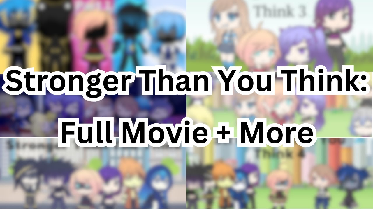 Stronger Than You Think: Full Movie ~ Gacha Life Movie ~ LunarSun Studios