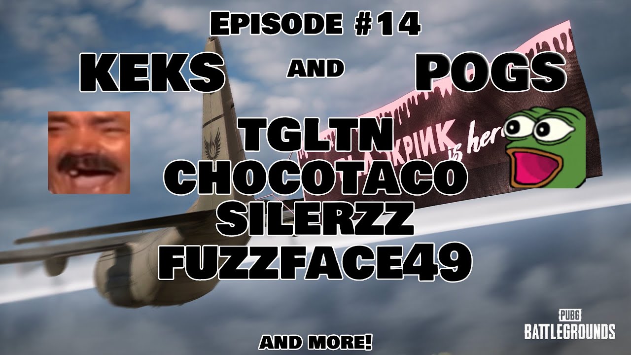 KEKS AND POGS | TOP 10 PUBG HIGHLIGHTS ft. TGLTN, CHOCOTACO, FUZZFACE49 & more | EPISODE #14