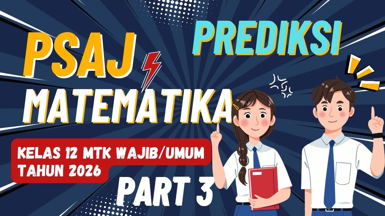 Prediksi PSAJ MATEMATIKA Wajib Umum Kelas 12 SMA Tahun 2025 2026 Part 3