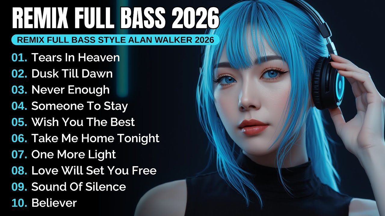 DJ Remix Full Bass 2026 | Full Album Style Alan Walker #EDM #Chill #RemixSong