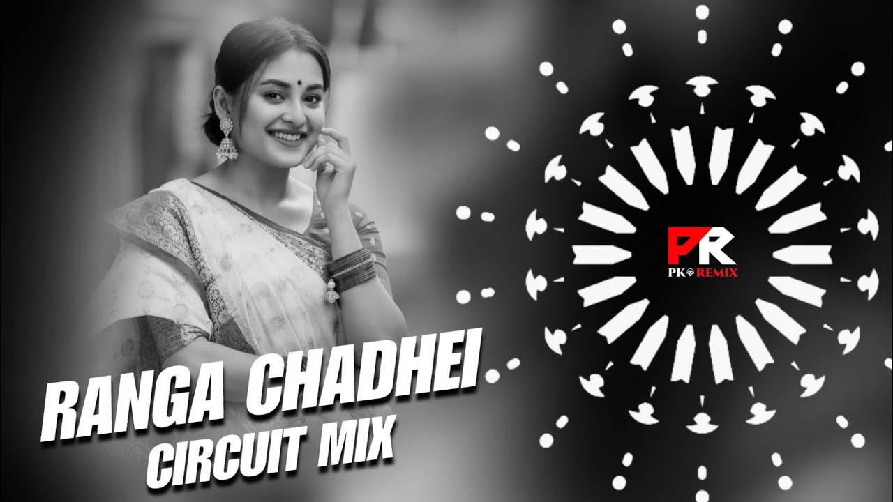 RANGA CHADHEI - CIRCUIT MIX || DJ BAPI ANGUL x DJ SORRY || PK REMIX OFFICIAL 