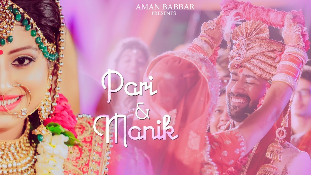 Wedding Highlight | 2018 | PARI & MANIK | AMAN BABBAR Photography  | India