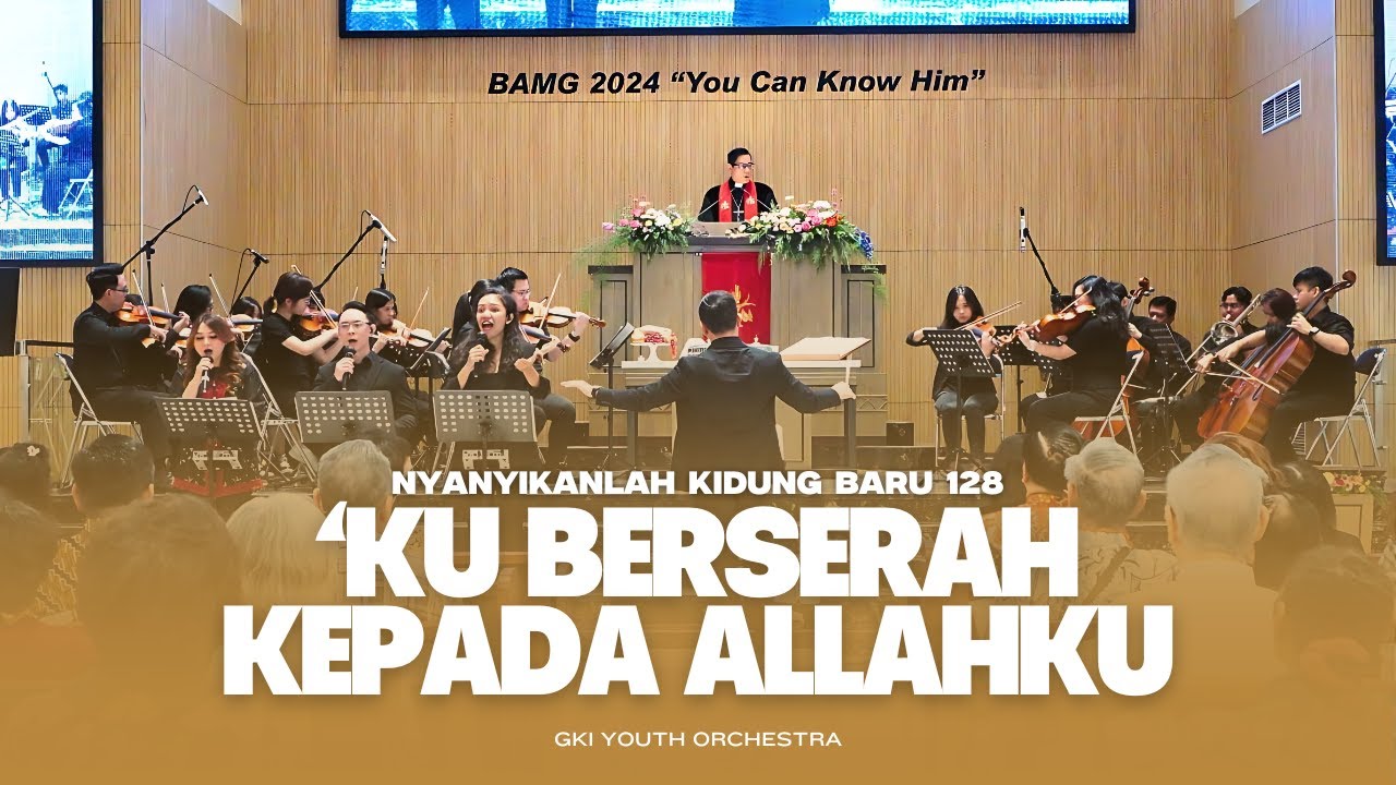 Ku Berserah Kepada Allahku ( Pop Rohani Nyanyian Kidung Baru 128 : 1, 3, 4 ) /  GKI Youth Orchestra