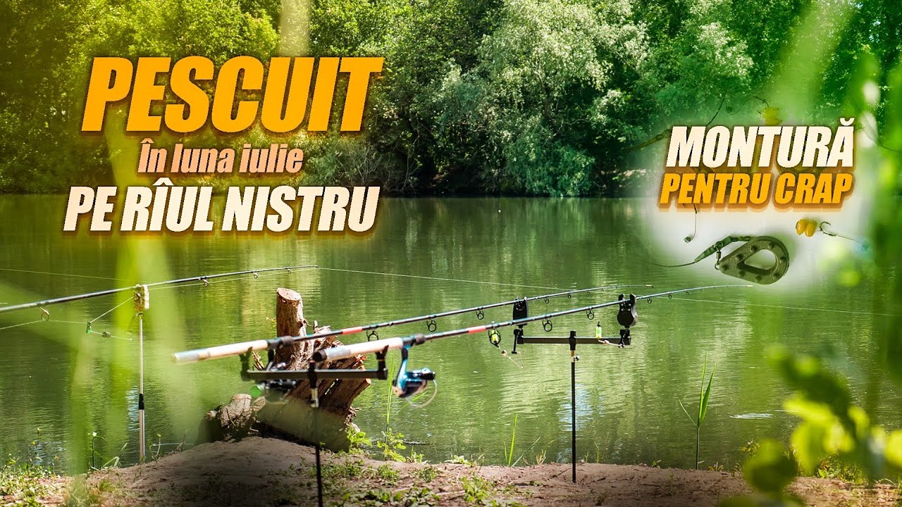 MONTURA PENTRU CRAP/ PESCUIT IN LUNA IULIE PE RIUL NISTRU