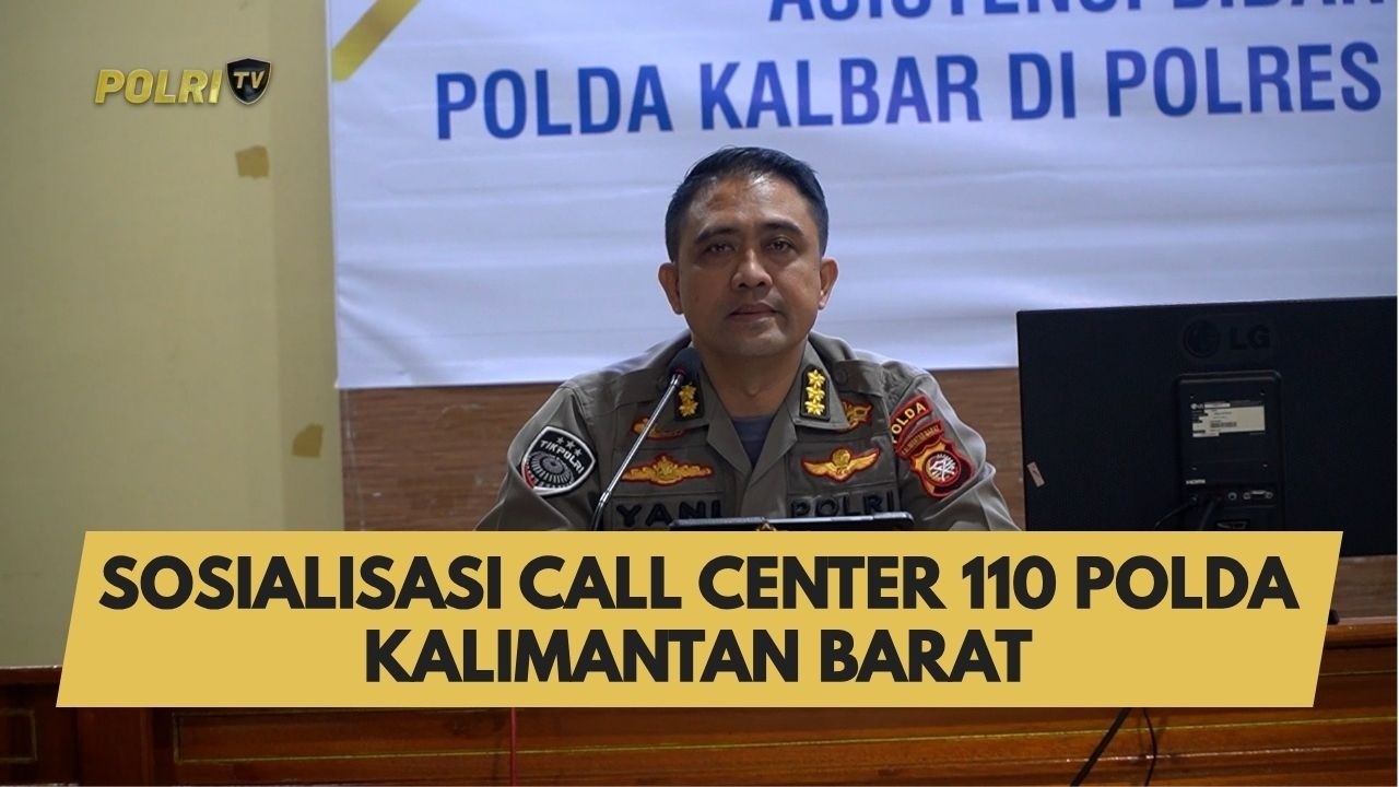 SOSIALISASI CALL CENTER 110 POLDA KALIMANTAN BARAT