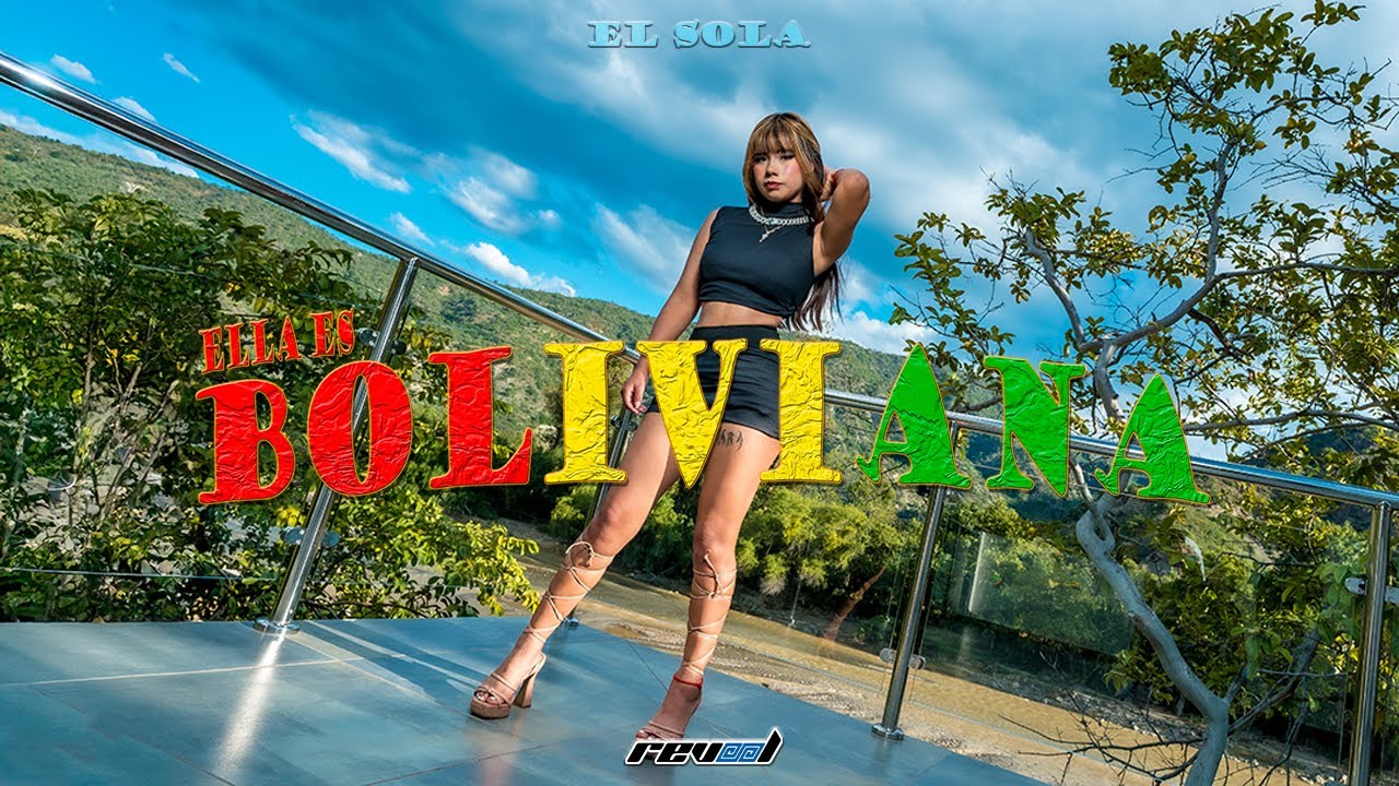 Ella es Boliviana - El Sola (Video Oficial) @revool_music
