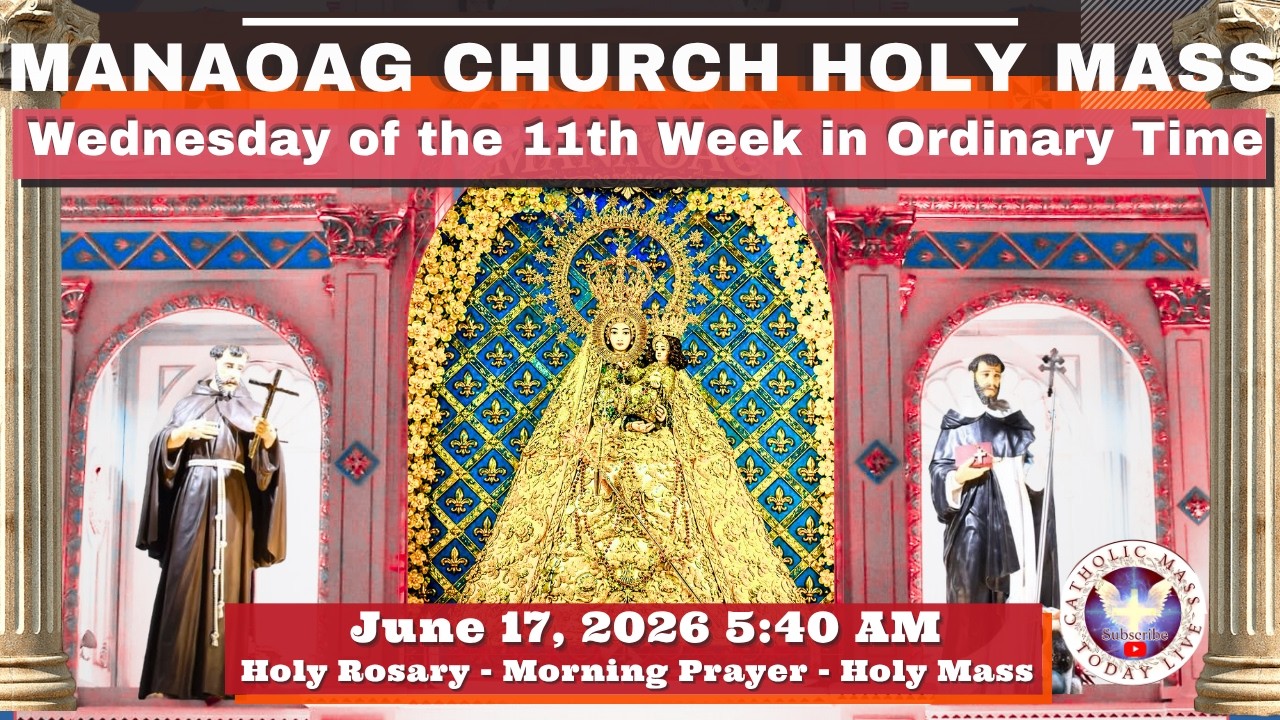 CATHOLIC MASS  OUR LADY OF MANAOAG CHURCH LIVE MASS TODAY 17 June 2026  a.m. Holy Rosary