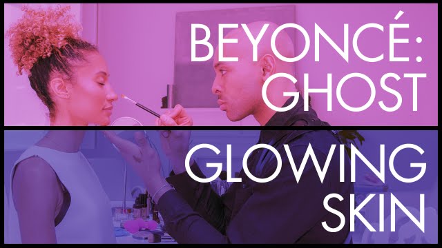 Get Beyoncé Glowing Skin from “Ghost” - Celebrity Beauty & Makeup Tutorials - Get the Look