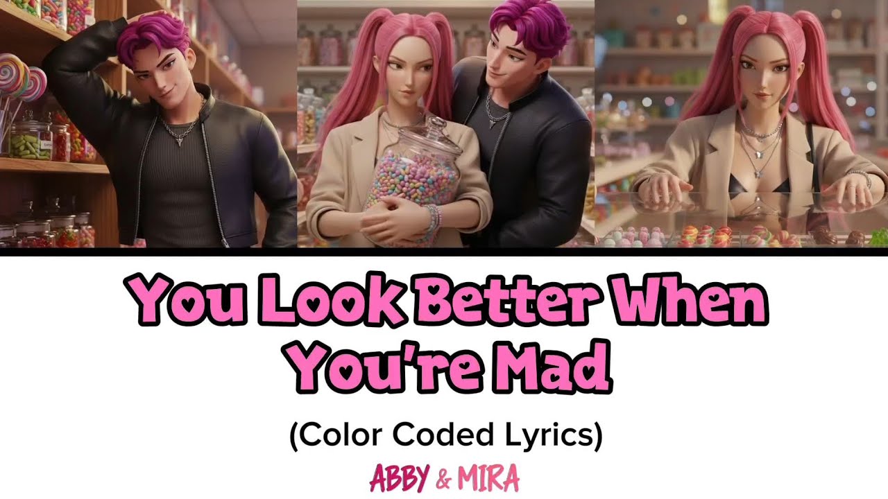 Abby 'You Look Better When You're Mad' | Fanmade Song (Color Coded Lyrics)