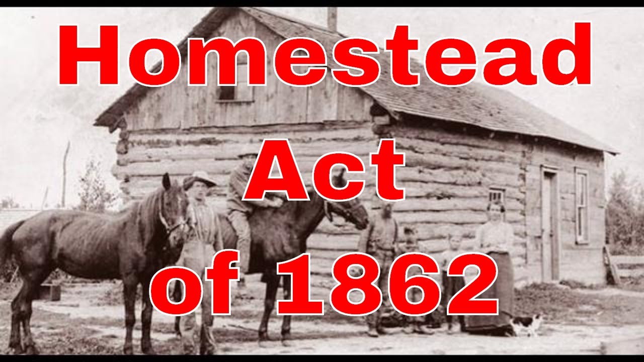 The Homestead Act - A History of Homesteading
