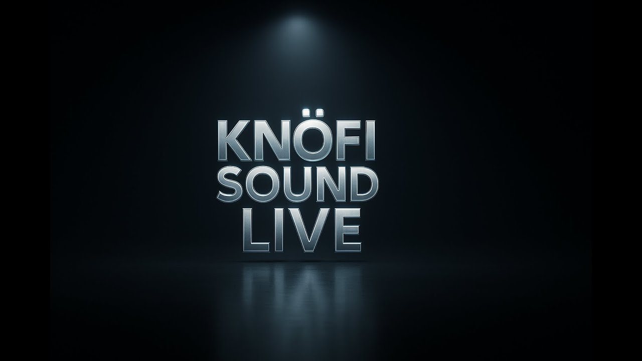 🎵  Kn&ouml;fi SOUND LIVE 🎶