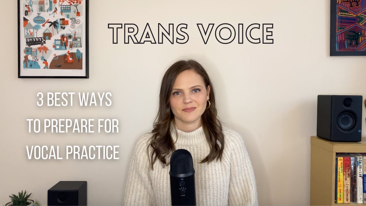 Trans Voice: 3 Best Ways to Prepare for Vocal Practice