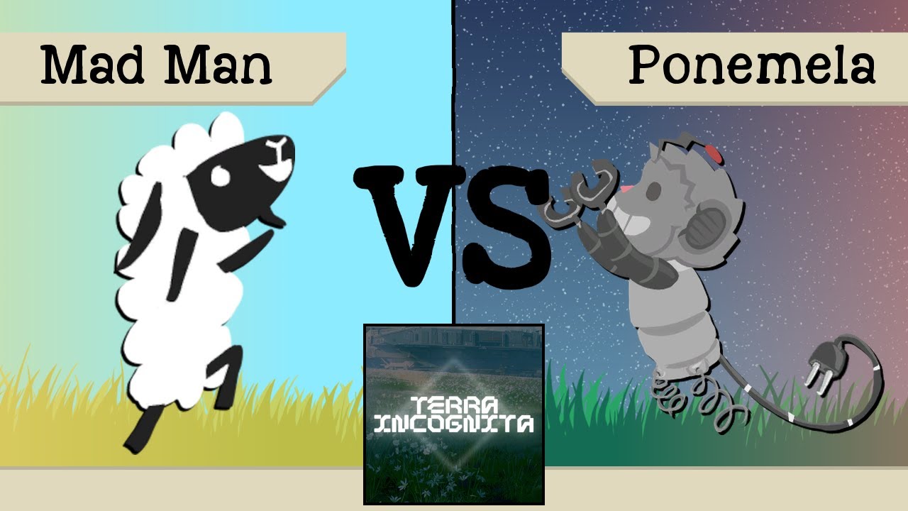 Terra Incognita - Mad Man vs Ponemela
