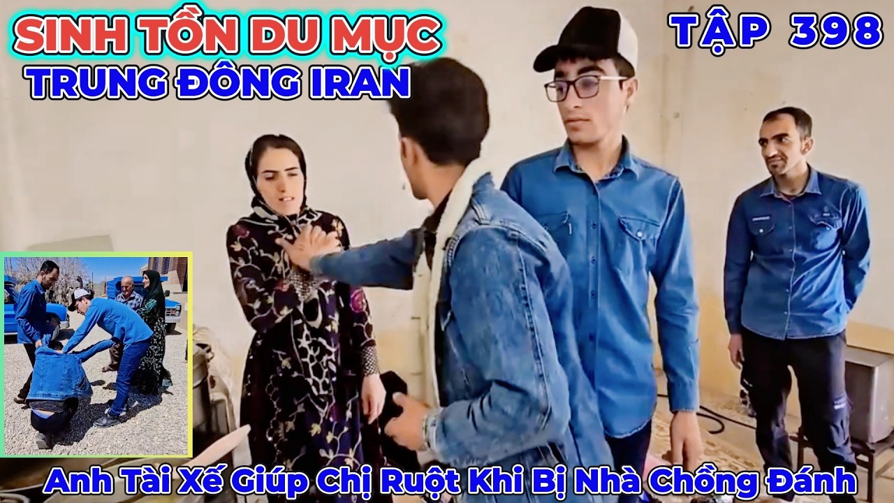 Phần 398: Alee Đứng Ra Bảo Vệ Chị Ruột Của Mình Khi Biết Chị Bị Cả Gia Đình Bên Chồng ức Hiếp - Iran