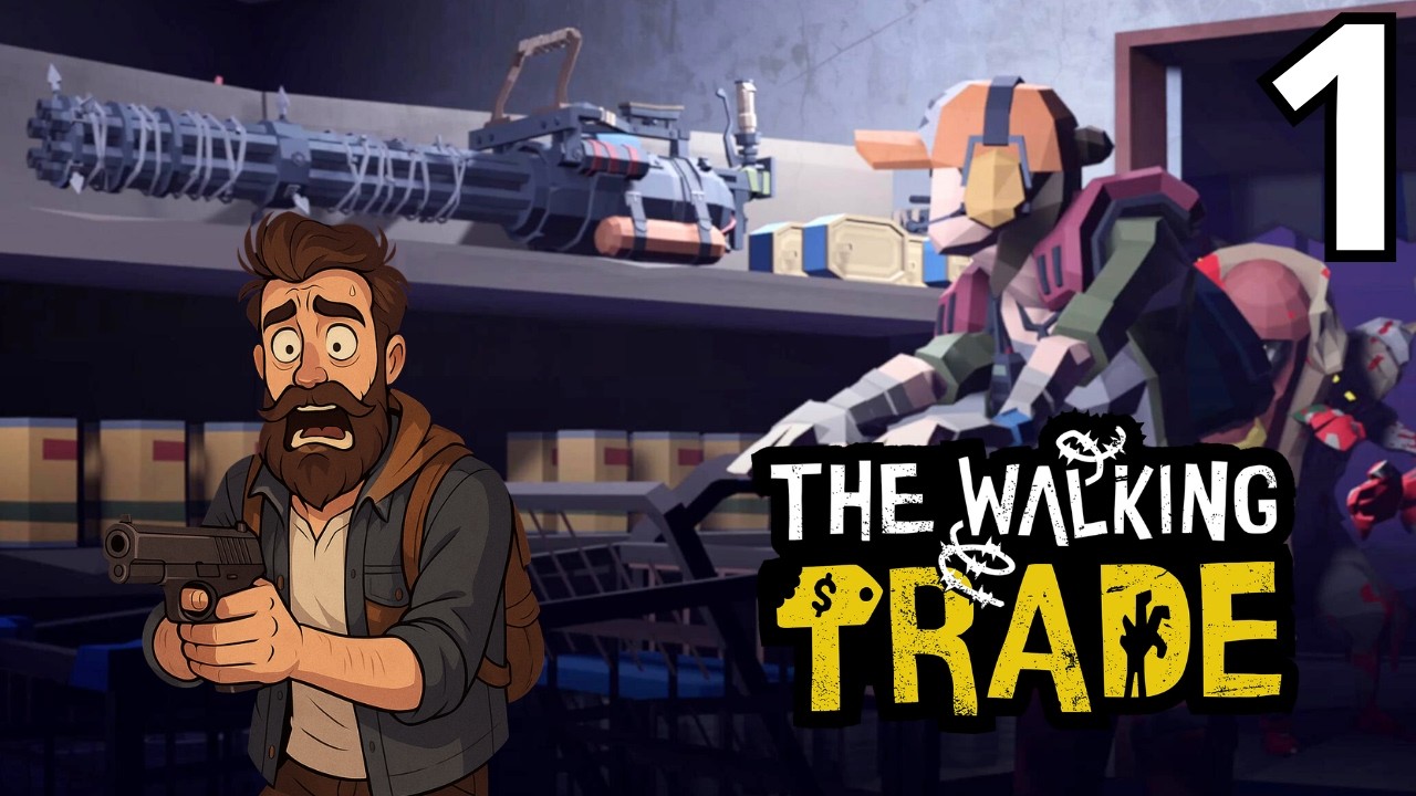 APRO UN NEGOZIO DURANTE UN APOCALISSE ZOMBIE - THE WALKING TRADE ep.1