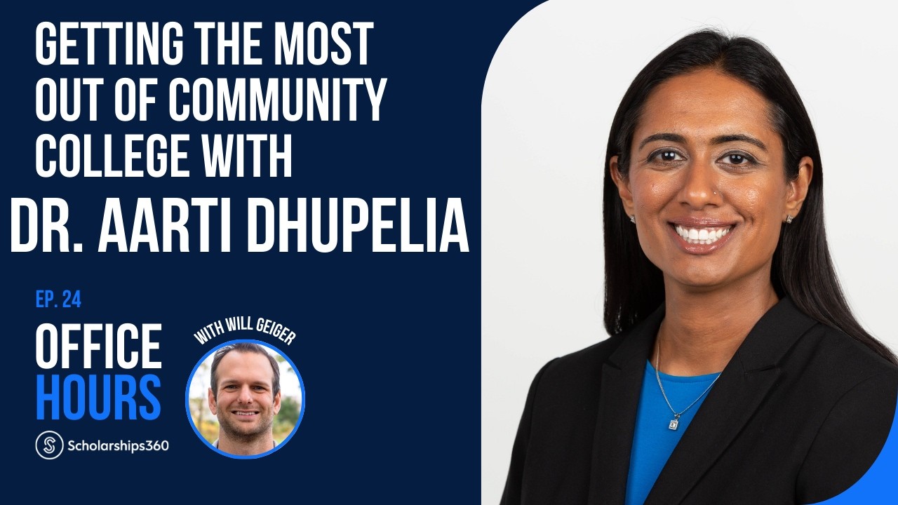 Office Hours Episode 24 - Getting the Most out of Community College with Dr. Aarti Dhupelia