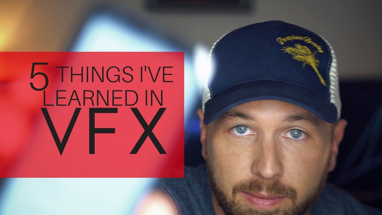 5 Things I've Learned in HOLLYWOOD VFX