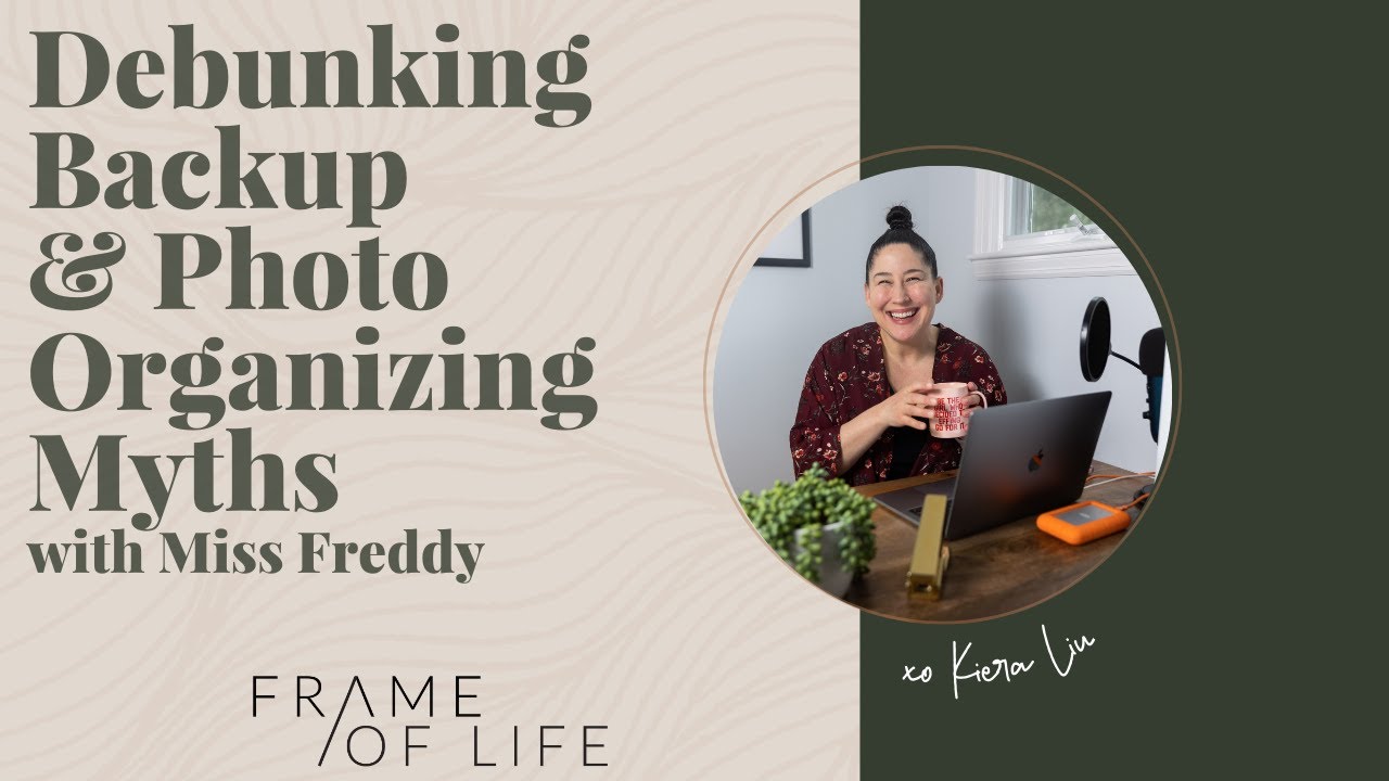 Debunking Backup & Photo Organizing Myths with Miss Freddy