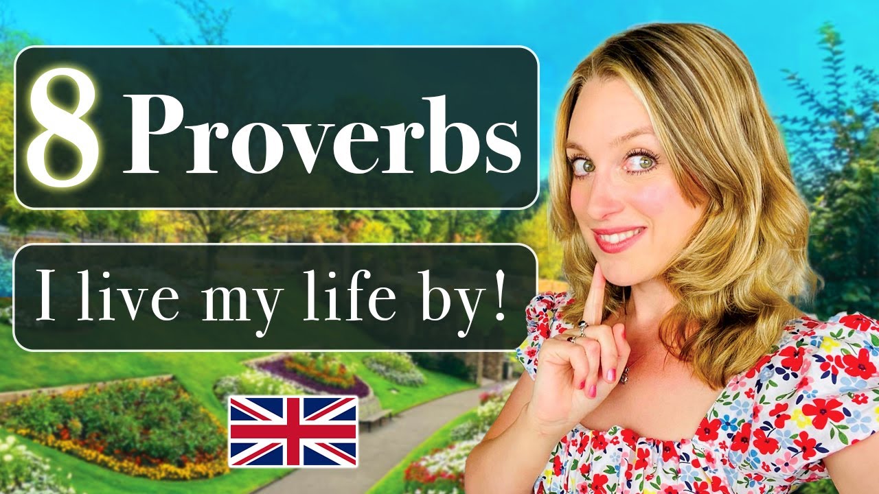 8 Proverbs that help me navigate life!! | Helping me be a better human!! :-) | British English