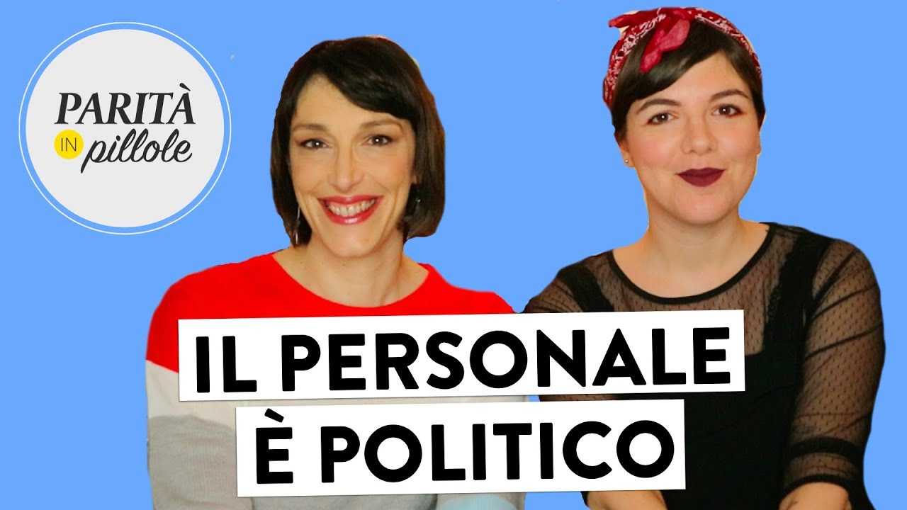 IL PERSONALE È POLITICO w/ Giulia Blasi || Parità in Pillole #125