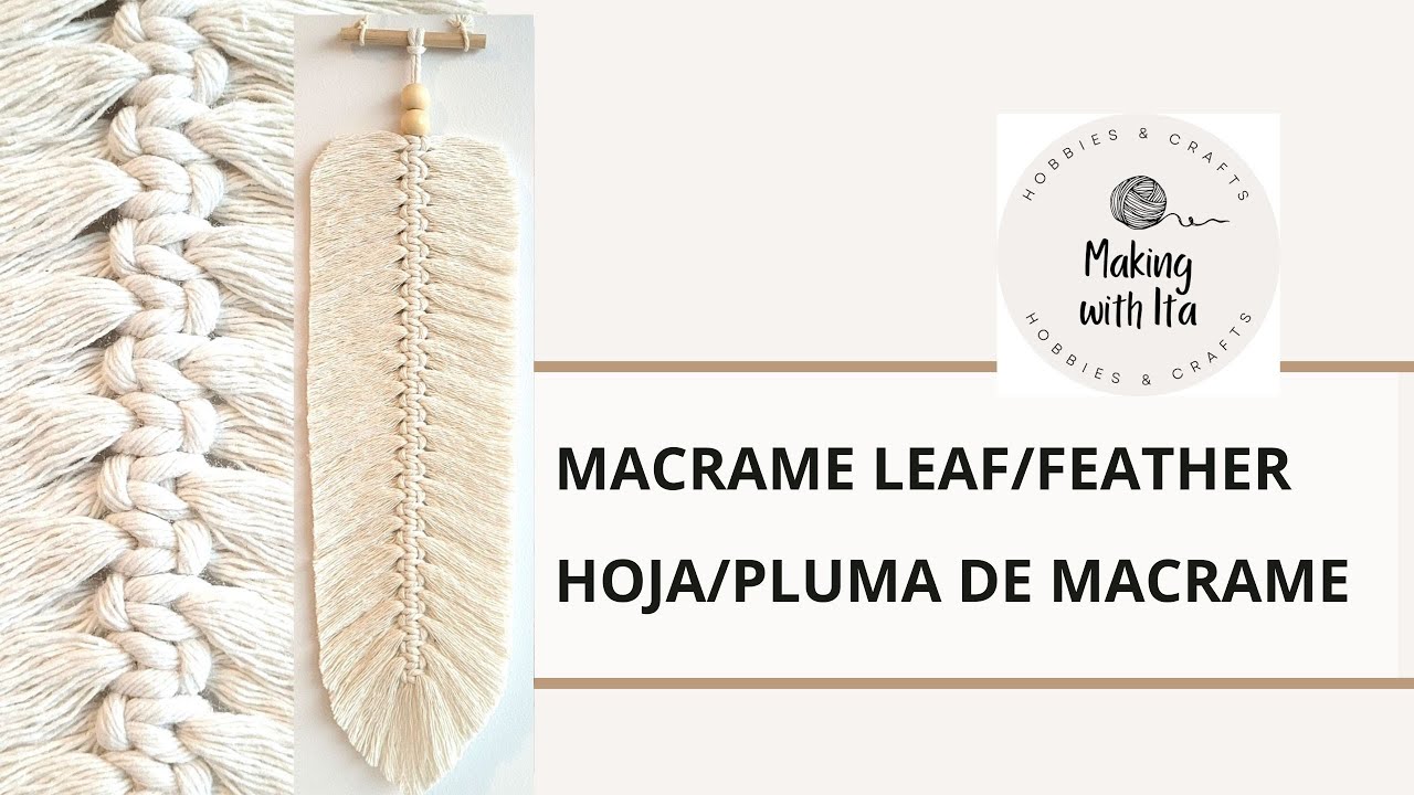 Macrame Leaf. Macrame Feather. Macrame Wall Hanging. Hoja de Macram&eacute;. Pluma de Macram&eacute; para colgar.