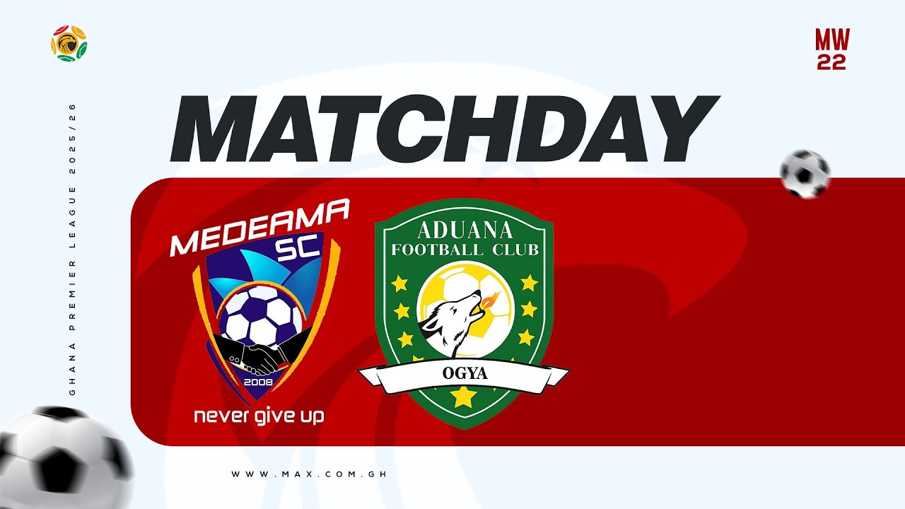 Live Now | Medeama SC vs. Aduana FC | GPL MW 22