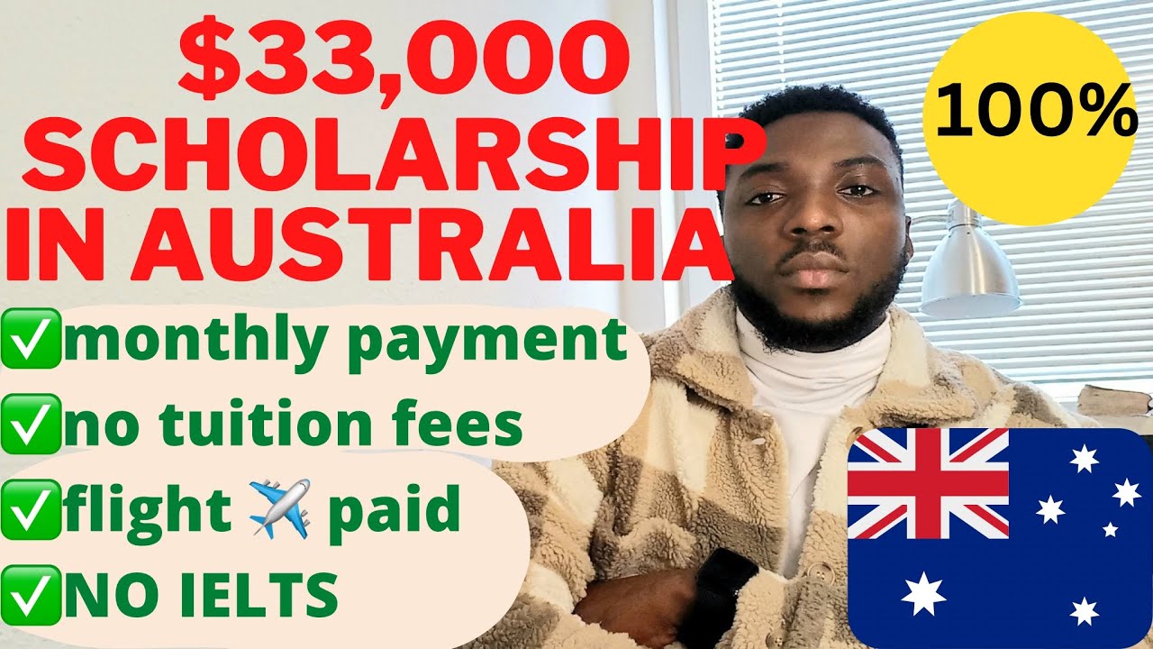 FULLY FUNDED SCHOLARSHIP IN AUSTRALIA $33,000 financial aid
