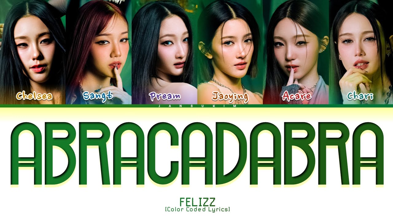 FELIZZ Abracadabra Lyrics (Color Coded)