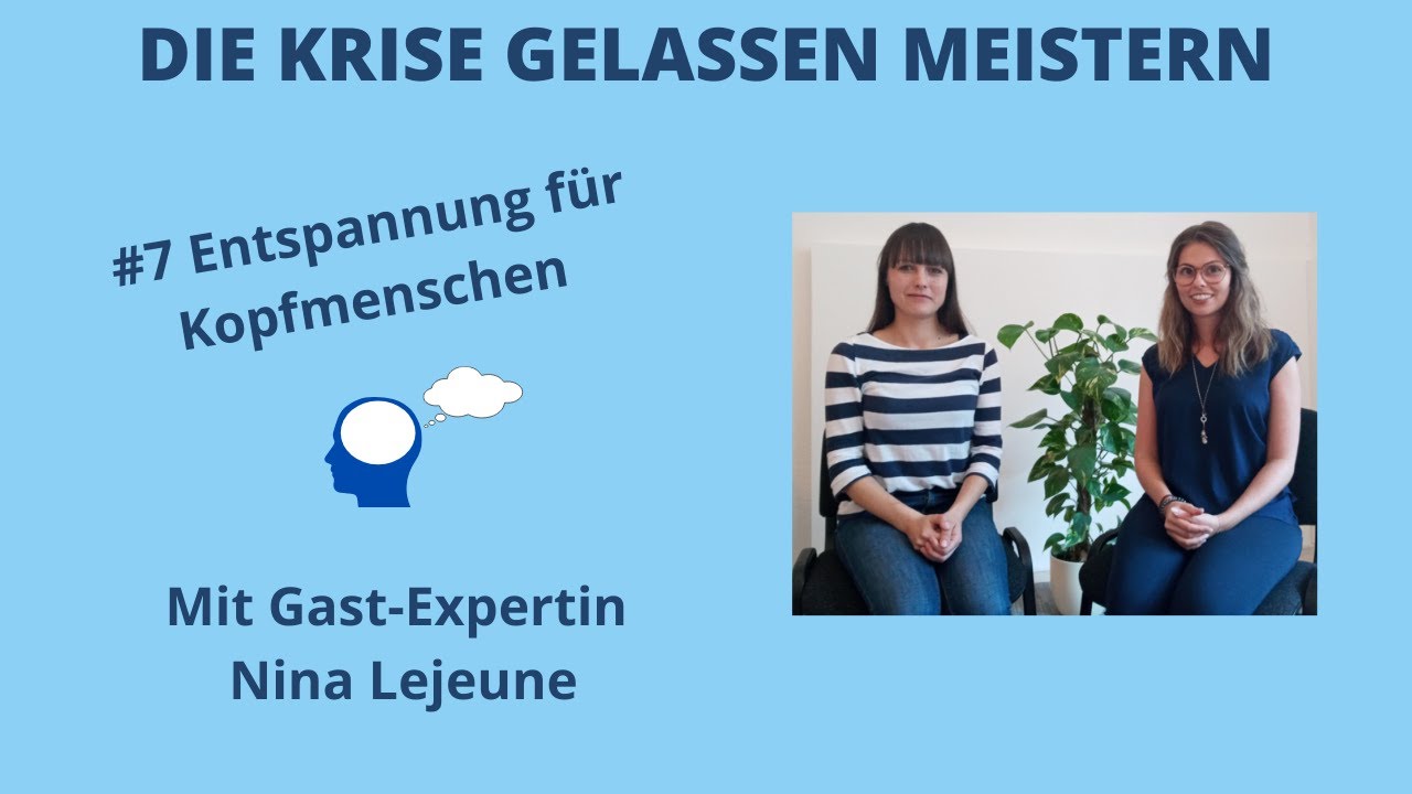 #7 Entspannung f&uuml;r Kopfmenschen