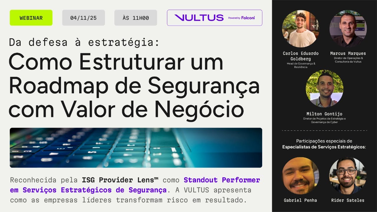 Webinar: Como Estruturar um Roadmap de Segurança com Valor de Negócio