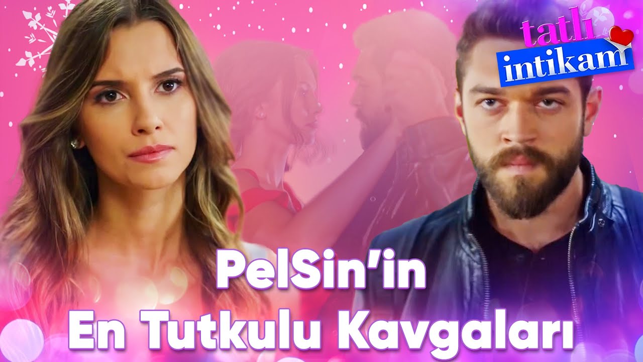 Pelin ve Sinan'ın En Ateşli Kavgaları - Tatlı İntikam Yılbaşı Özel Kolaj
