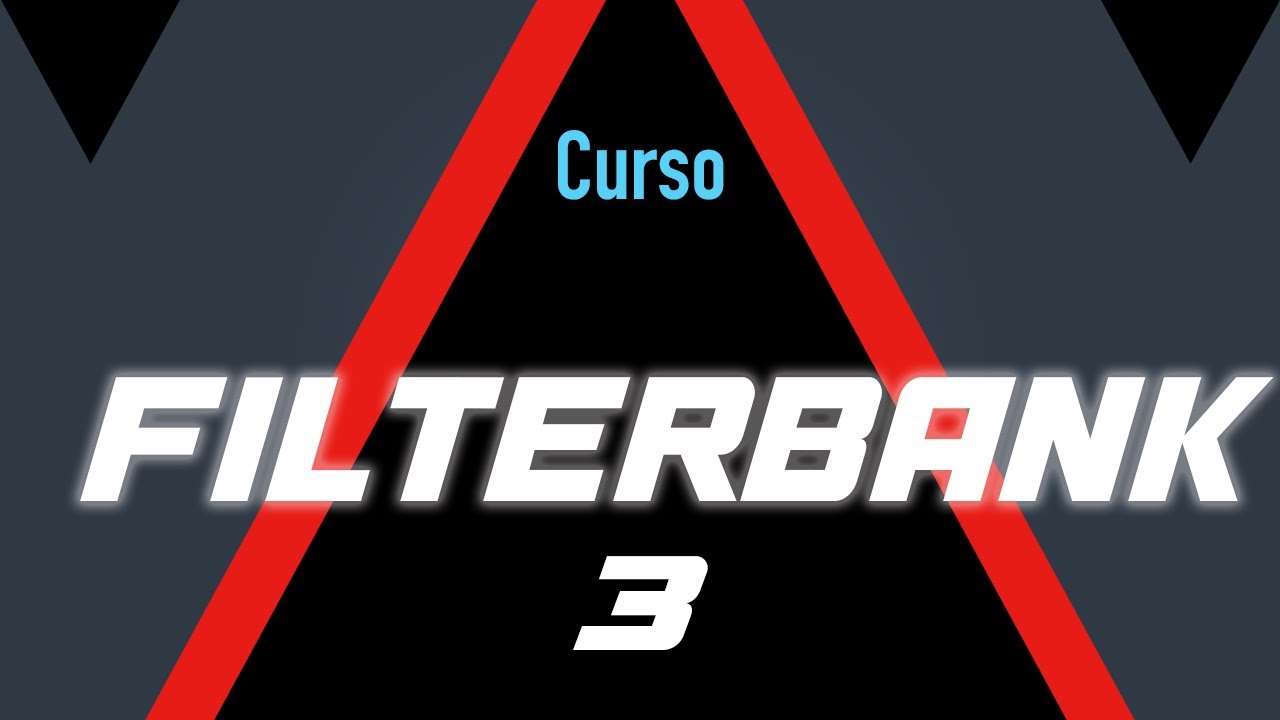 FILTERBANK3 CLASE 7 - FILTROS DISTORSIONES Y MUCHO M&Aacute;S