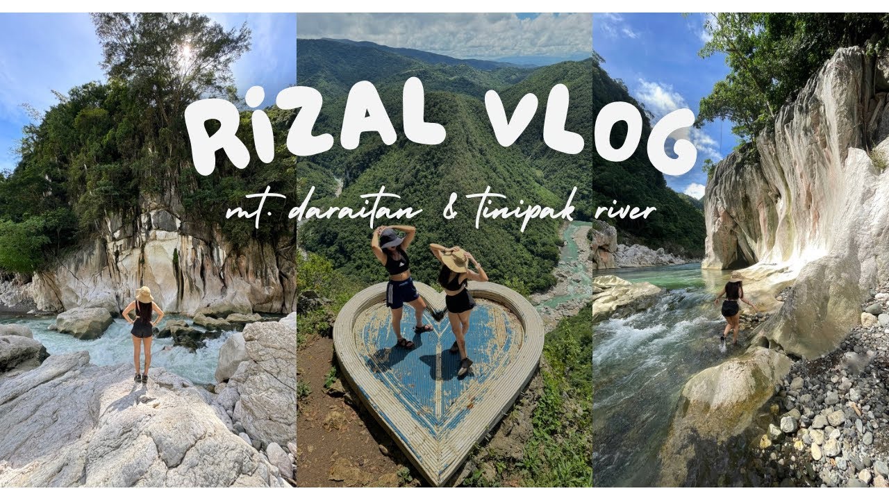 RIZAL VLOG: mt. daraitan & tinipak river