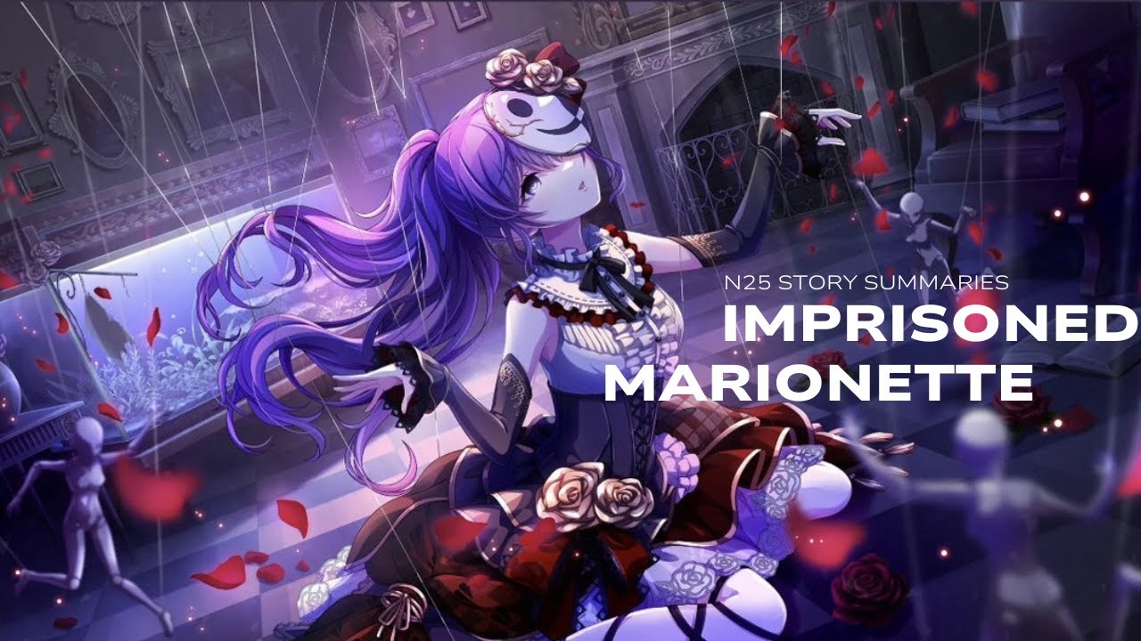 Imprisoned Marionette || Nightcord at 25:00 Story Summaries ||