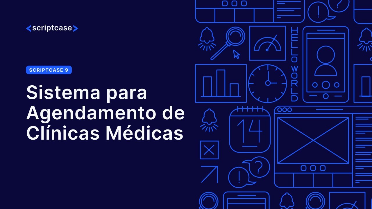 Scriptcase - Sistema para Agendamento de Clínicas Médicas