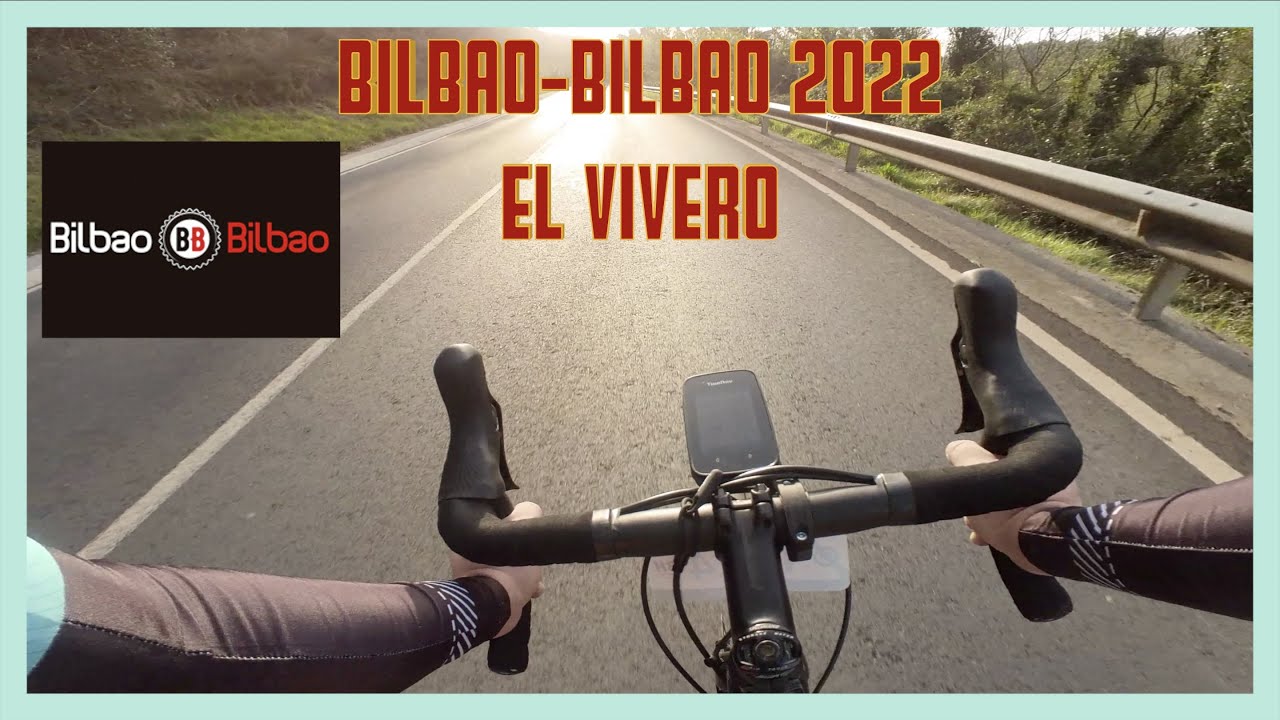 BILBAO BILBAO 2022, EL VIVERO, CON EXTRA DE KMS AL PERDERME