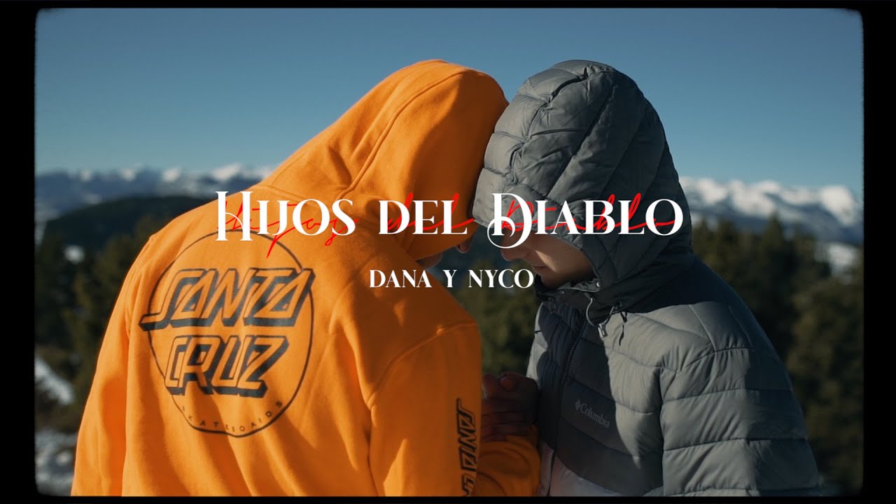 DANA Y NYCO - HIJOS DEL DIABLO  (Official Video)