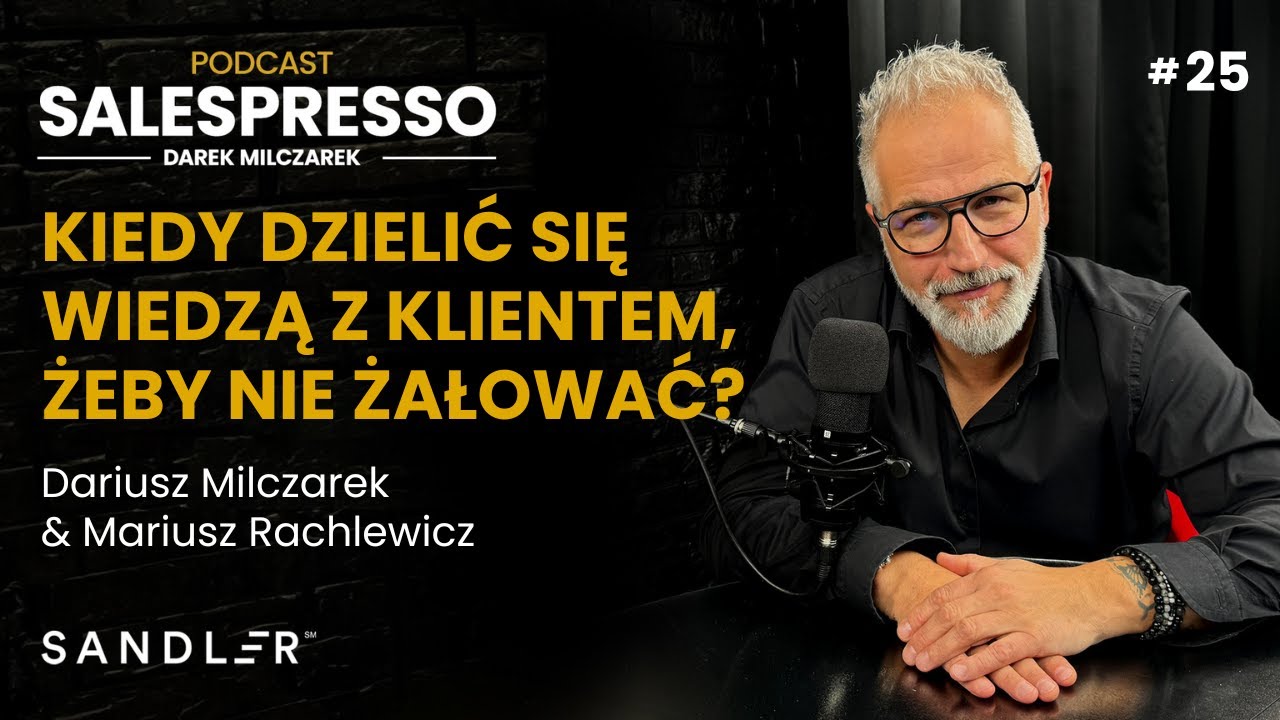 Kiedy dzielić się wiedzą z klientem, żeby nie żałować? | Zasada 2 | Podcast 