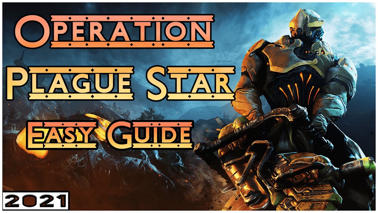 Operation: Plague Star Easy Guide | Warframe Plague Star 2021