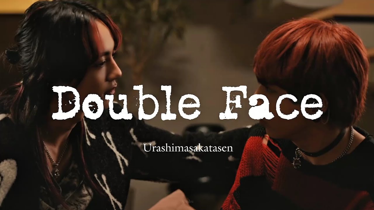 Urashimasakatasen - Double Face (Rom/Kan/Eng) Lyrics「Punks Triangle OST」