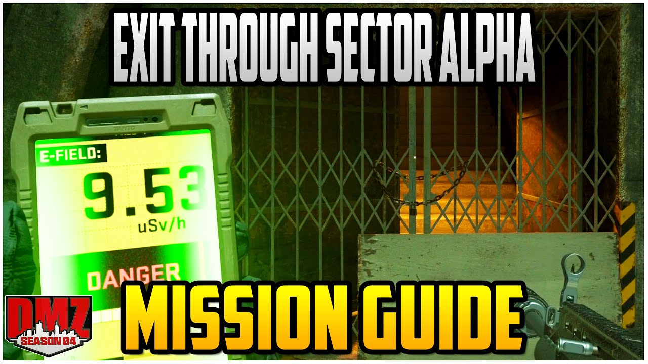 Exit Through The Sector Alpha Mission Guide For Season 4 Warzone DMZ (DMZ Tips & Tricks)