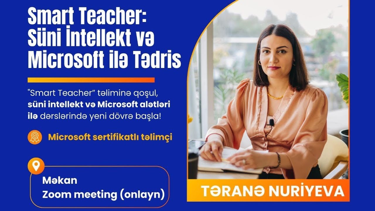 Smart Teacher:Süni İntellekt və Microsoft ilə Tədris-Microsoft sertifikatlı təlimçi-Təranə Nuriyeva 